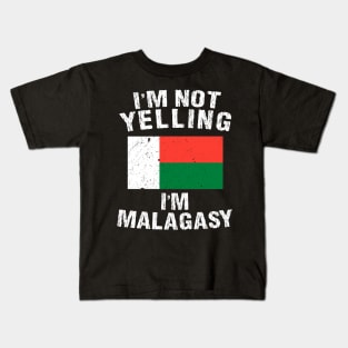 I'm Not Yelling I'm Malagasy Kids T-Shirt